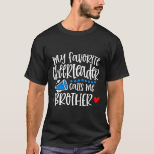 Camiseta Minha líder de torcida favorita me chama de irmão,
