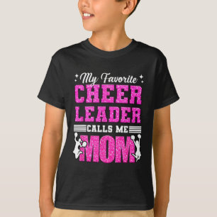 Camiseta Minha líder de torcida favorita me chama de mãe Ch