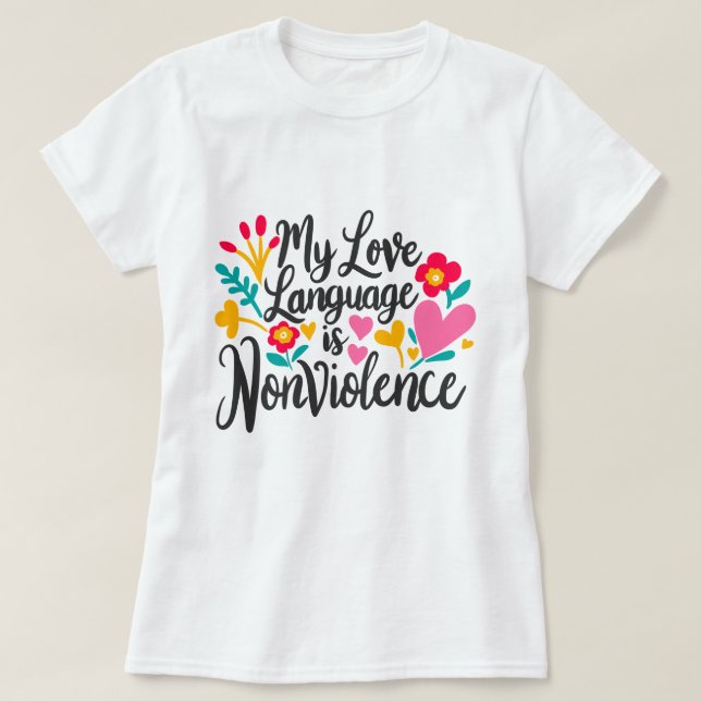 Camiseta "Minha Linguagem de Amor é Não-Violência" (Frente do Design)