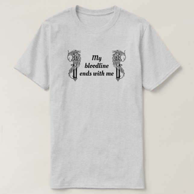 Camiseta Minha linhagem termina comigo (Frente do Design)