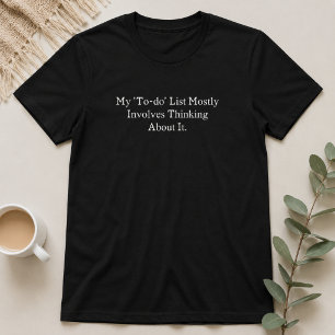Camiseta Minha Lista de Tarefas Envolve Principalmente Pens