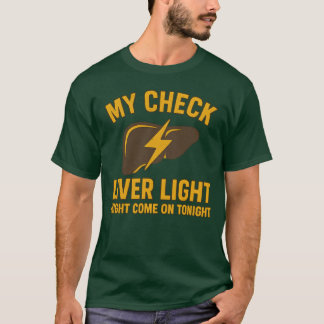 Camiseta Minha Luz de Verificação do Fígado