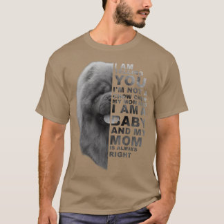 Camiseta Minha mãe disse que eu sou um bebê Chow Chow Mamãe