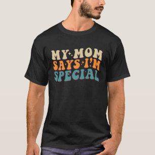 Camiseta Minha mãe diz que eu sou o "Groovage Na moda Son"