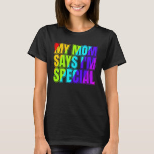 Camiseta Minha mãe diz que sou especial para filha e filho