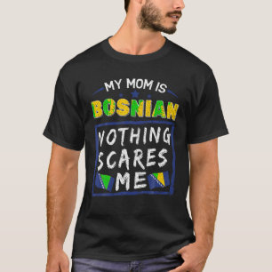 Camiseta Minha Mãe É Bósnio Nada Me Assusta Bósna Roots Fl