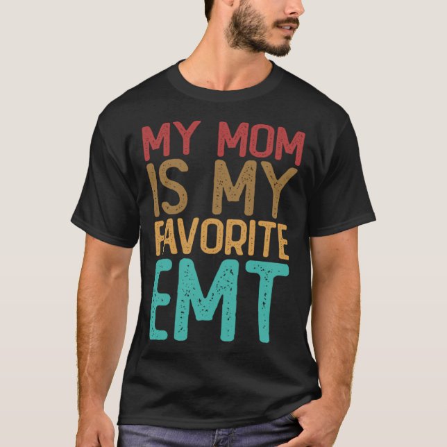Camiseta Minha mãe é minha assistente médica favorita (Frente)