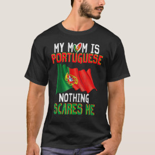 Camiseta Minha Mãe É Português, Nada Me Assusta Orgulhosa P