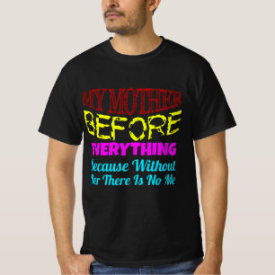 Camiseta Minha Mãe é Tudo Para Mim Citação Familiar de Co