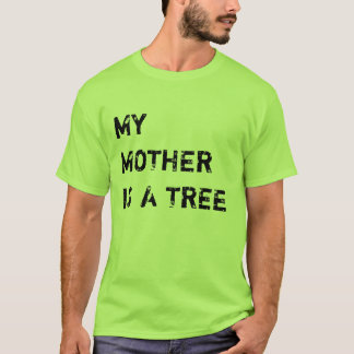 CAMISETA MINHA MÃE É UMA ÁRVORE