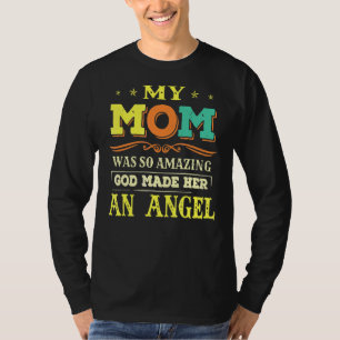 Camiseta Minha Mãe Era Incrível Que Deus Fez Uma Mata Anjo