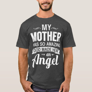 Camiseta Minha mãe era tão incrível que Deus a fez um anjo