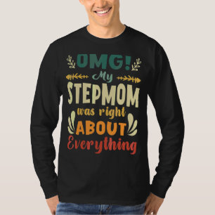 Camiseta Minha mãe estava certa sobre tudo que a mãe tinha