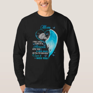 Camiseta Minha Mãe Eu Desejo Poder Subir Ao Céu Eu Amo &
