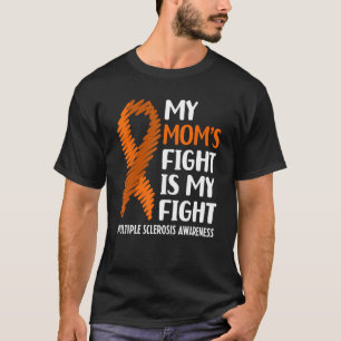 Camiseta Minha mãe luta contra a esclerose múltipla e a con