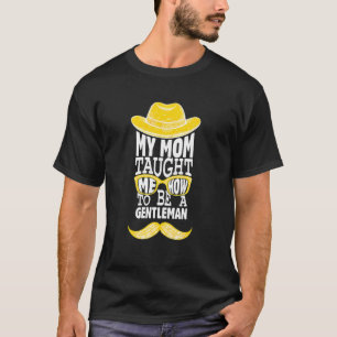 Camiseta Minha Mãe Me Ensinou Como Ser Gentil Mamãe Menino