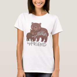 Camiseta Minha Mãe Minha Amiga T-Shirt