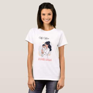 Camiseta Minha mãe, Super-mãe, Dia de as mães, Bela Bebê e