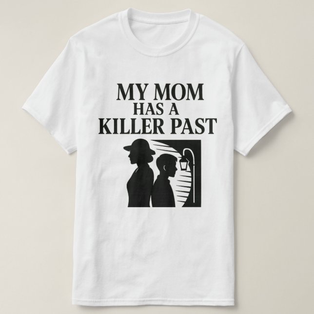 Camiseta Minha mãe tem um assassino passado (Frente do Design)