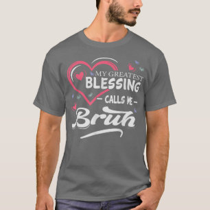 Camiseta Minha Maior Bênção Me Chama Bruh Heart Shape