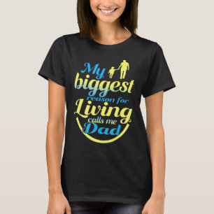Camiseta Minha maior razão para viver me chama de Pai pai