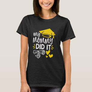 Camiseta Minha Mamãe Fez Isso Mamãe Graduada Filhos Orgulho