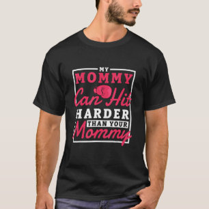 Camiseta Minha Mamãe Pode Atingir Mais Do Que Sua Mamãe Mam