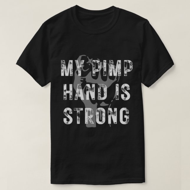 Camiseta Minha Mão do Pimp é Forte Engraçada (Frente do Design)