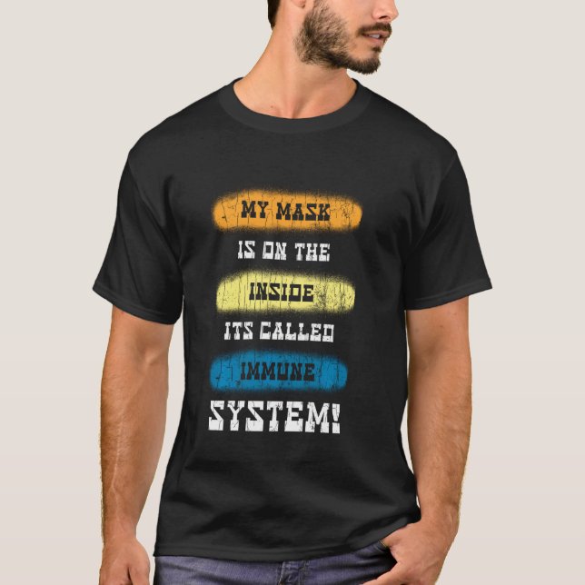 Camiseta Minha Máscara Está Na Dentro Chamada "Immune Sys" (Frente)