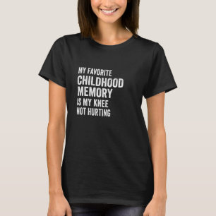 Camiseta Minha Memória De Infância Favorita É Meu Joelho Nã