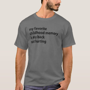 Camiseta Minha Memória De Infância Favorita É Minhas Cos