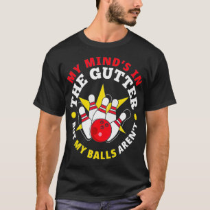 Camiseta Minha mente está na sarjeta, minhas bolas não são