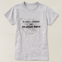 Camiseta Minha mesa é um campo de batalha