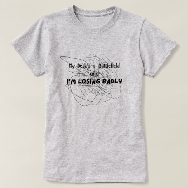 Camiseta Minha mesa é um campo de batalha (Frente do Design)