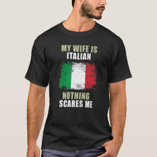 Camiseta Minha Mulher É Italiana Nada Me Assusta  