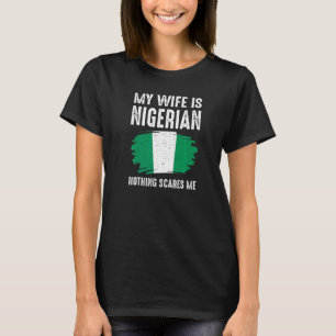 Camiseta Minha Mulher É Nigeriana Nada Me Assusta Bandeira