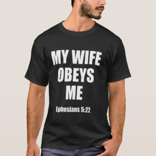 Camiseta Minha Mulher Me Obedece Efésios 522
