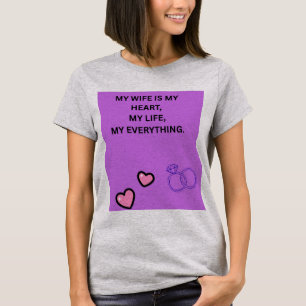 CAMISETA MINHA MULHER MEU CORAÇÃO MINHA VIDA MEU TUDO