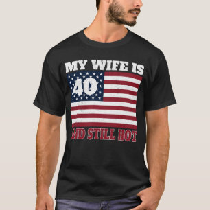 Camiseta MINHA MULHER TEM 40 ANOS E AINDA É GOSTOSA Camiset