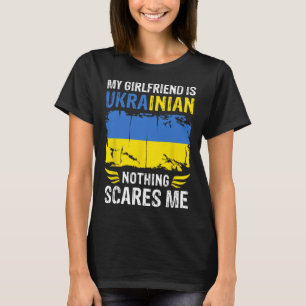 Camiseta Minha Namorada é Ucraniana Nada Me Assusta Ucrânia