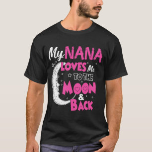 Camiseta Minha Nana Me Ama Na Lua E Volta