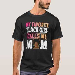Camiseta Minha Negra Favorita Me Chama Mãe Negra Mulher Mo