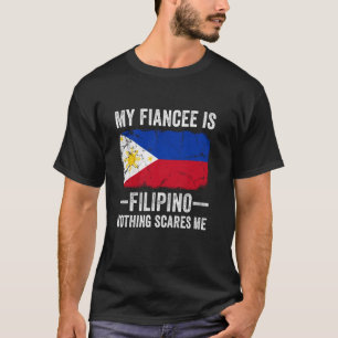 Camiseta Minha Noiva é Filipina Nada Me Assusta Funny Fia