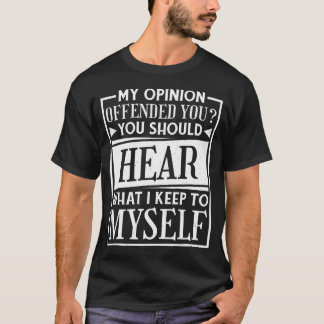 Camiseta Minha Opinião Ofendeu Seu Engraçado Humor Sarcásti