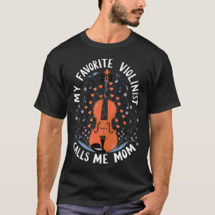 Camiseta Minha Orquestra Violinista Favorita Me Chama de Mã