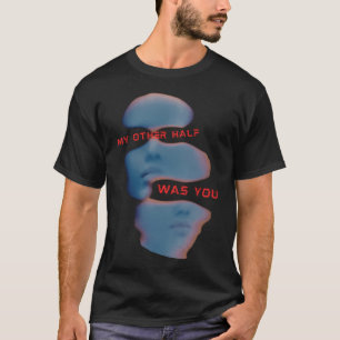 CAMISETA MINHA OUTRA METADE ERA VOCÊ / STICK SEASON LETRAS