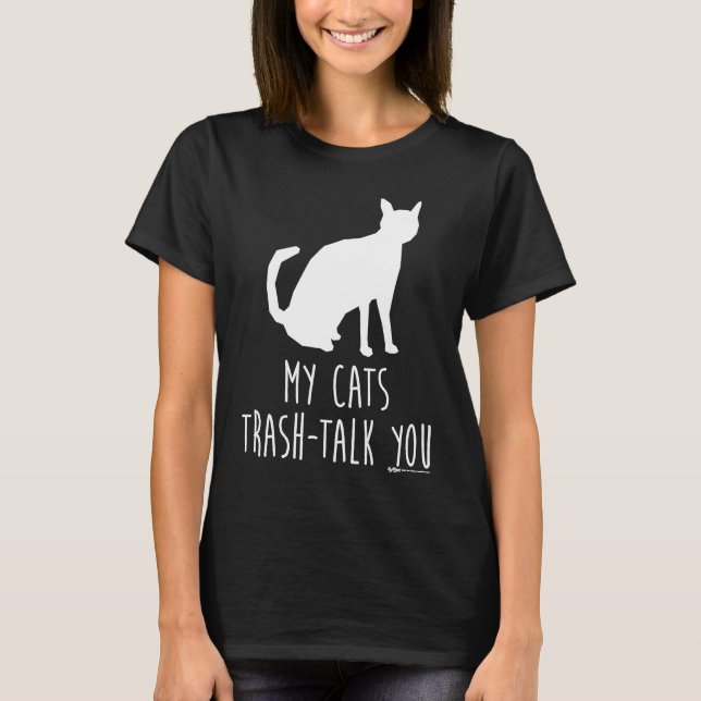 Camiseta Minha Palavra De Trash De Gatos Fala Com O Membro  (Frente)