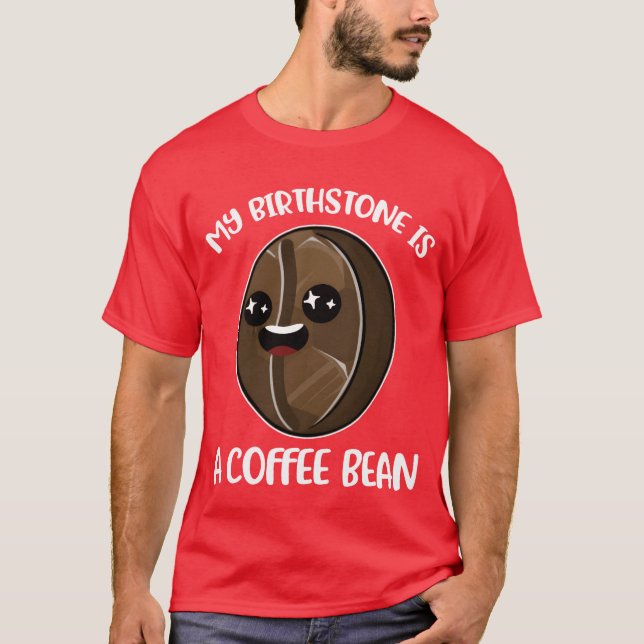 Camiseta Minha Pedra Preciosa É Um Grão De Café Presente En (Frente)