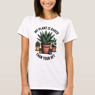 Camiseta Minha Planta É Mais Rara Que Seu NFT