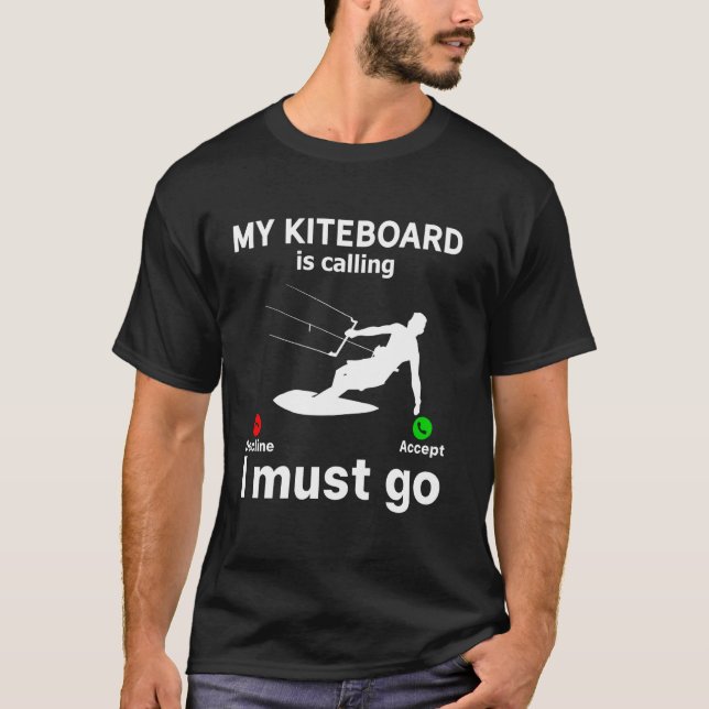 Camiseta Minha prancha de kite está me chamando, eu preciso (Frente)